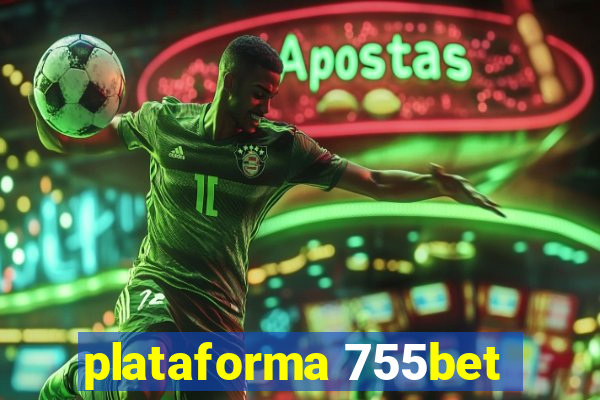 plataforma 755bet